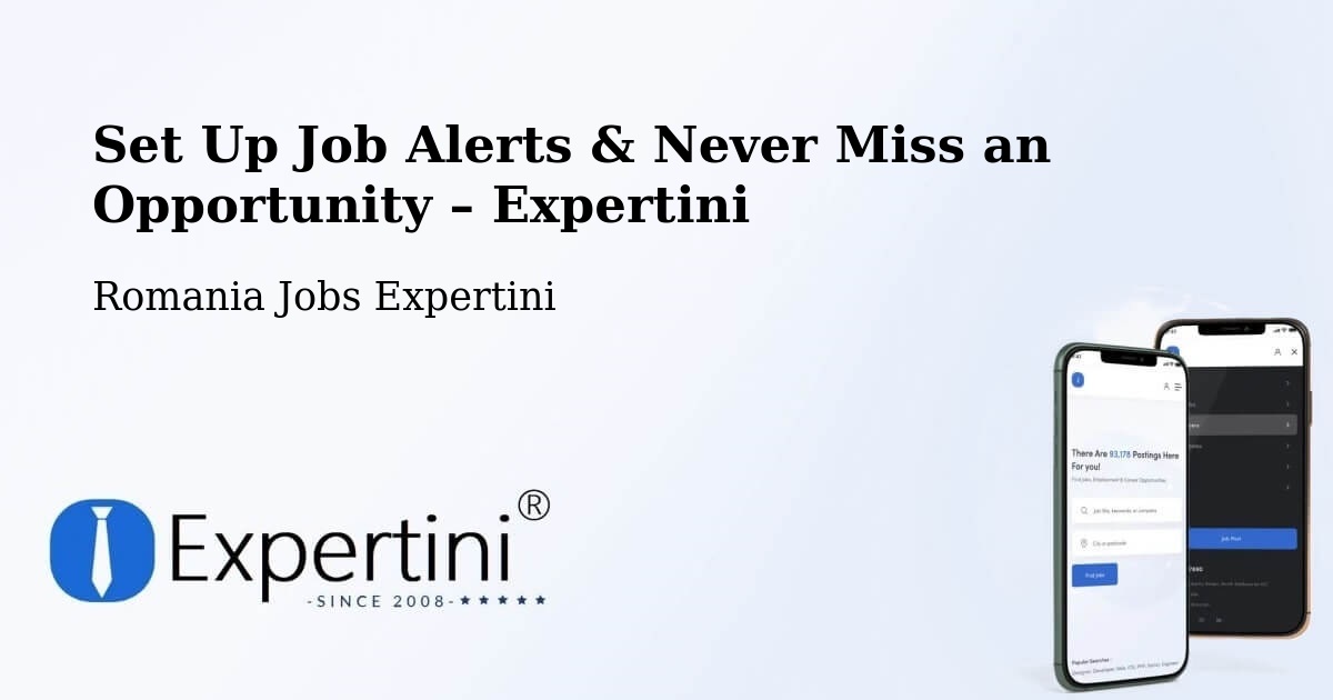 Job Alerts Guide – Get Notified About New Jobs in Repedea - Repedea, Romania Jobs Expertini