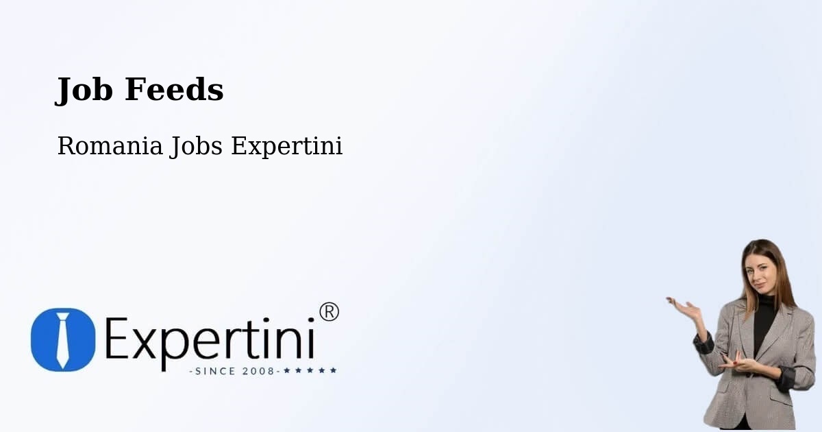 Job Listings Feed – Repedea - Romania Jobs Expertini