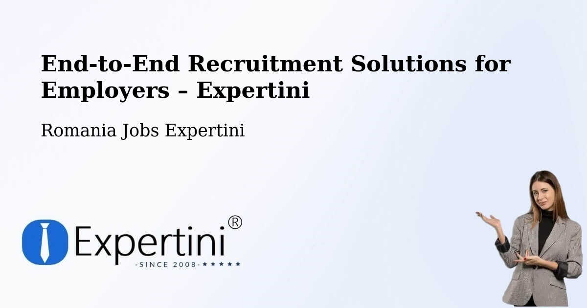 Recruitment Solutions for Employers – Repedea - Repedea, Romania Jobs Expertini